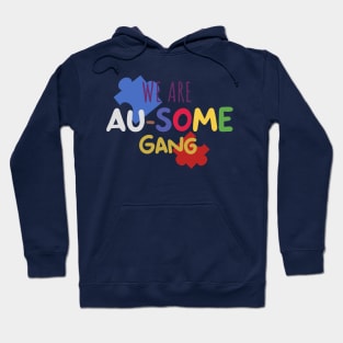 We Are Ausome Gang! Hoodie